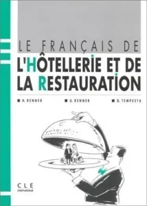 Français de l'hôtellerie et de la restauration (Le)