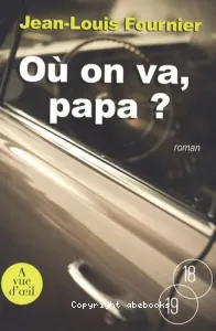 Où on va, papa ?