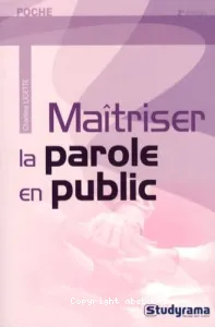 Maîtriser la parole en public