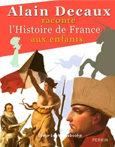 Alain Decaux raconte l'histoire de France aux enfants