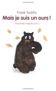 Mais je suis un ours !