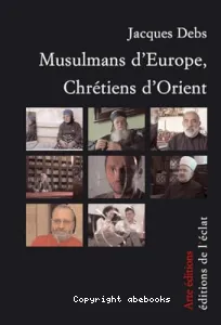 Musulmans d'Europe, chrétiens d'Orient