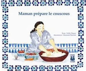 Maman prépare le couscous