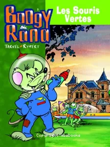 Boogy & Rana, tome 3 : Les souris vertes