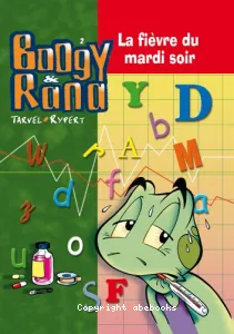 Boogy et Rana, tome 2 : La Fièvre du mardi soir