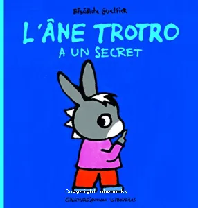 L'Ane Trotro a un secret