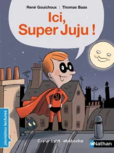 Ici, Super Juju !