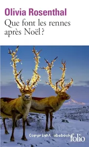 Que font les rennes après Noël ?