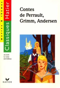 Contes de Perrault, Grimm, Andersen..