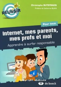 Internet, mes parents, mes profs et moi