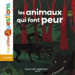 Les animaux qui font peur