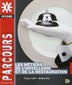 Les métiers de l'hôtellerie et de la restauration