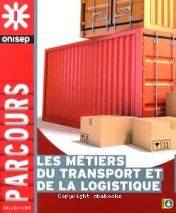 Les métiers du transport et de la logistique