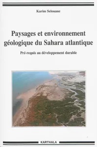 Paysages et environnement géologique du Sahara atlantique