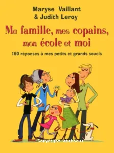 Ma famille, mes copains, mon école et moi