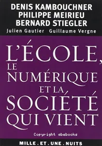 L'école, le numérique et la société qui vient