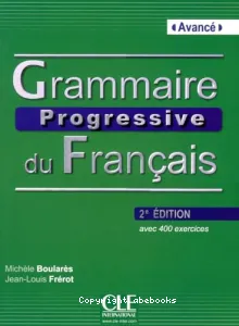 Grammaire progressive du français niveau avancé