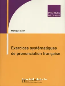 Exercices systématiques de prononciation française