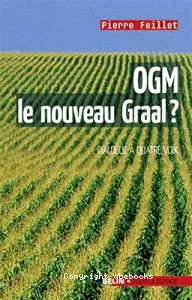 OGM, le nouveau Graal ?