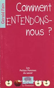 Comment entendons-nous ?