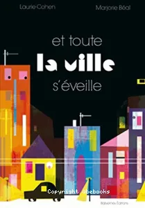 Et toute la ville s'éveille