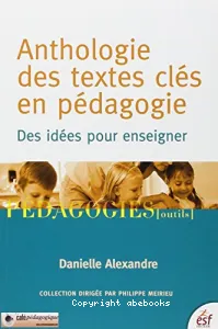 Anthologie des textes clés en pédagogie