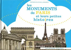 Les monuments de Paris et leurs petites histoires