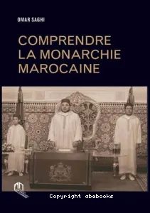 Comprendre la monarchie marocaine