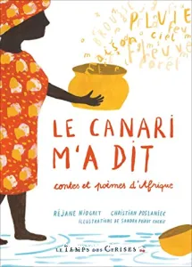 Le canari m'a dit (contes et poèmes d’Afrique)