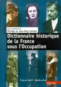 Dictionnaire historique de la France sous l'occupation