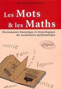 Mots et les Maths (Les)