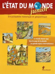 état du Monde Junior (L') ; Encyclopédie historique et géopolitique