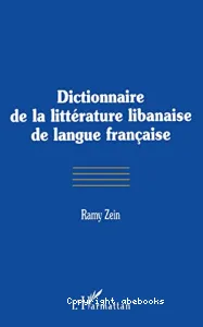 Dictionnaire de la littérature libanaise de langue française