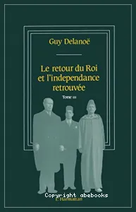 Retour du roi et l'indépendance retrouvée (Le)