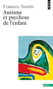 Autisme et psychose de l'enfant