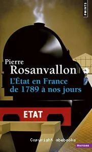 Etat en France de 1789 à nos jours (L')