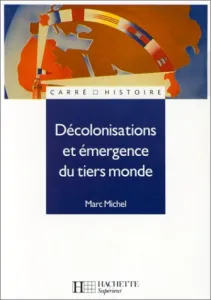 Décolonisations et émergence du tiers monde