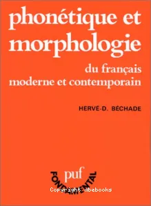 Phonétique et morphologie du français moderne et contemporain