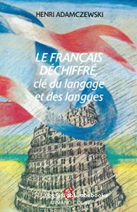 français déchiffré (Le), clé du langage et des langues