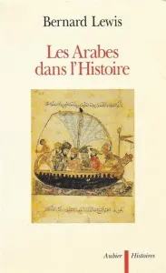 Arabes dans l'histoire (Les)