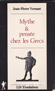 Mythe et pensée chez les Grecs