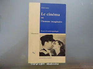 cinéma ou l'homme imaginaire (Le)