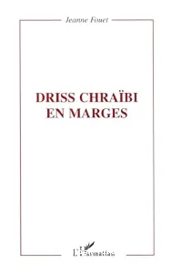 Driss Chraïbi en marges