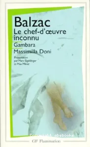 Chef d'oeuvre inconnu (Le) ; Gambara ; Massimilla Doni