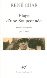 Eloge d'une soupçonnée ; Fenêtres dormantes et porte sur le toit ; Chants de la Balandrane ; voisinages de Van Gogh (Les)