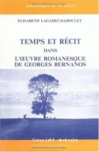 Temps et récit dans l'oeuvre romanesque de Georges Bernanos