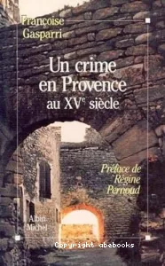 crime en Provence au XVe siècle (Un)