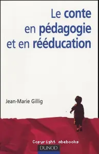 Conte en pédagogie et en rééducation (Le)