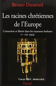 Racines chrétiennes de l'Europe (Les)