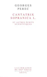 Cantatrix sopranica L. et autres écrits scientifiques